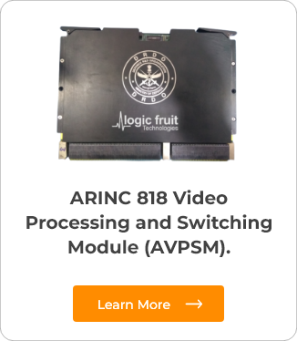 ARINC 818 Video Processing and Switching Module (AVPSM).