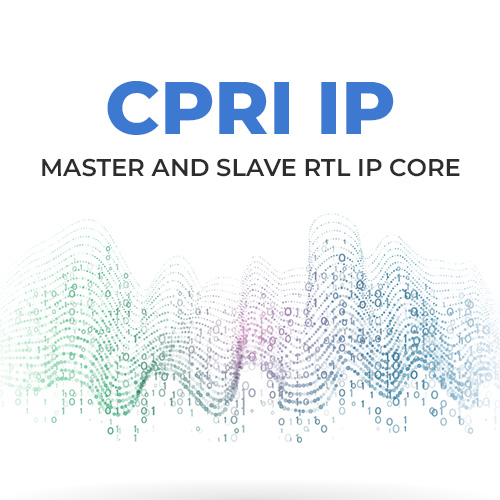 CPRI Master and Slave RTL IP Core