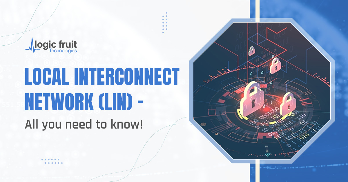 Local Interconnect Network (LIN) – All You Need To Know