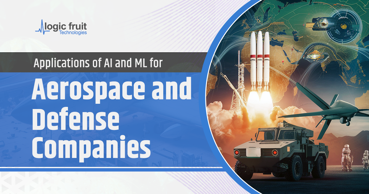 Applications of AI and ML for Aerospace and Defense Companies