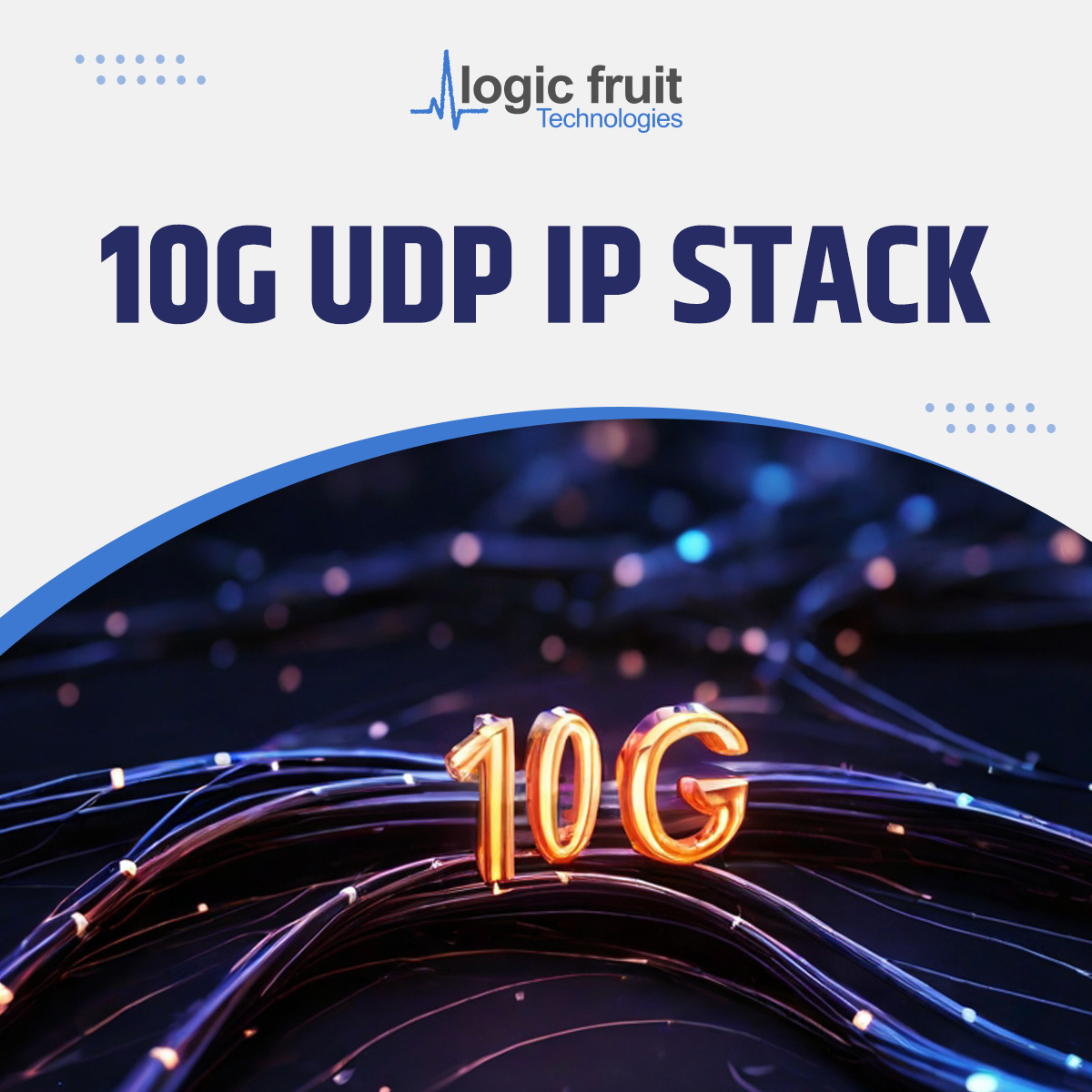 10G UDP IP STACK - Logic Fruit Technologies