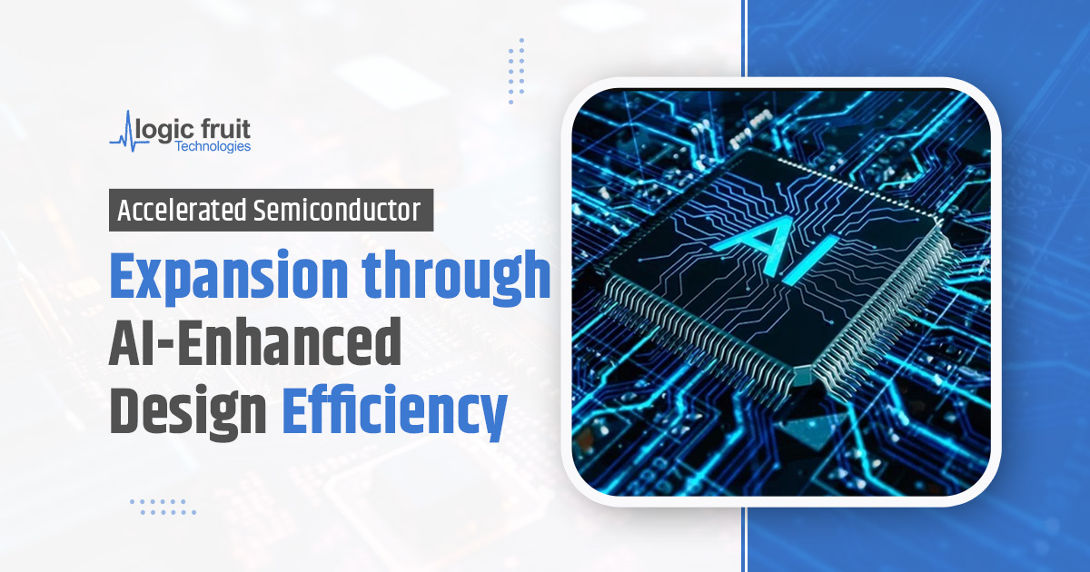 Accelerated Semiconductor Expansion through AI-Enhanced Design Efficiency