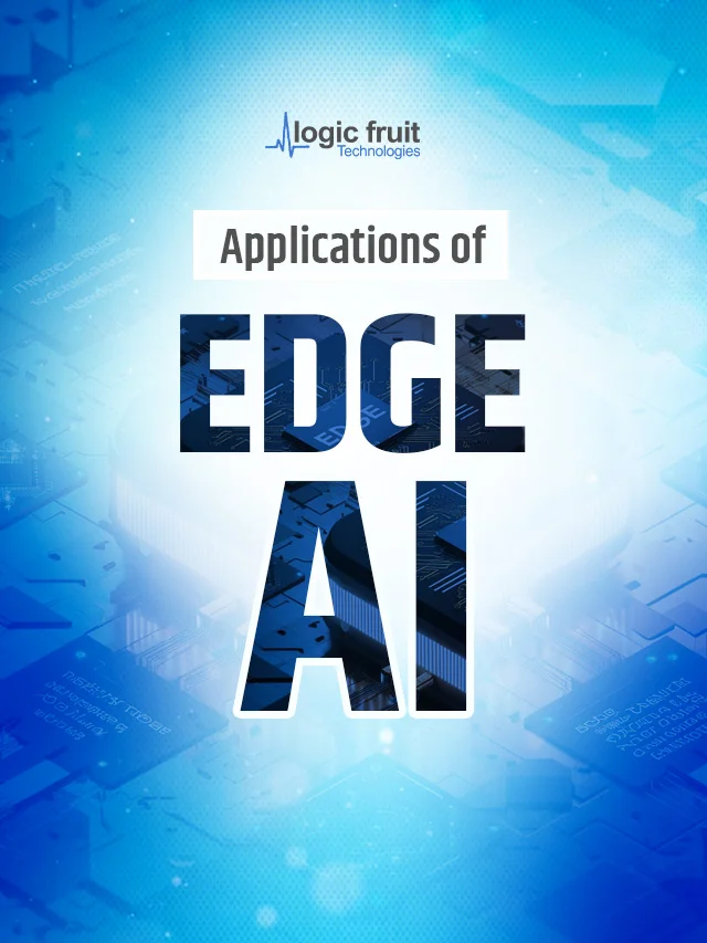 Applications of Edge AI