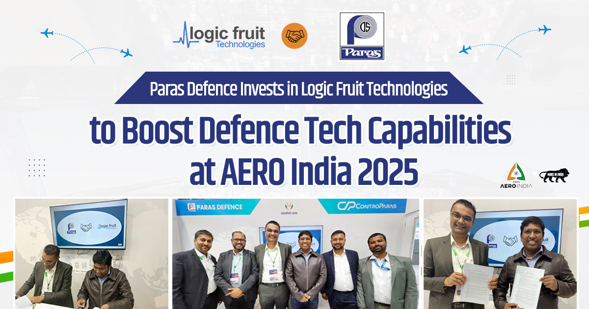 Paras Defence Invests in Logic Fruit Technologies to Boost Defence Tech Capabilities at AERO India 2025