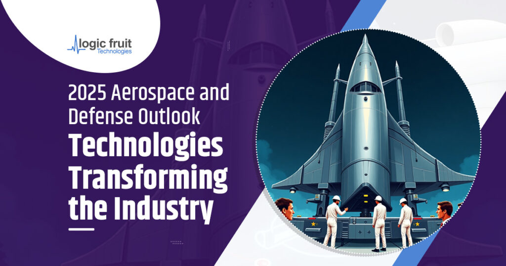 2025 Aerospace and Defense Outlook - Technologies Transforming the Industry