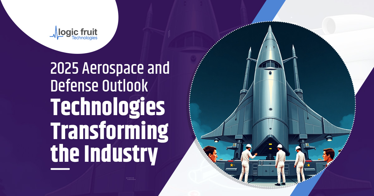 2025 Aerospace and Defense Outlook – Technologies Transforming the Industry